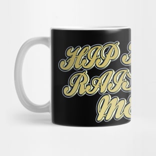 Hip Hop Raised Me Mug